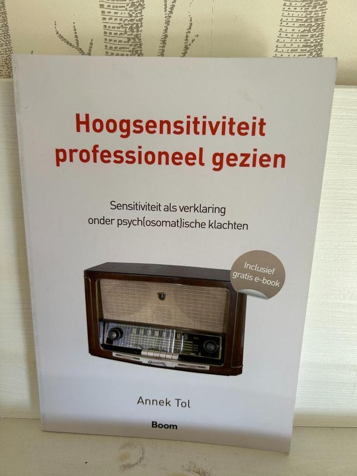 Hoogsensitiviteit professioneel gezien Annek Tol, Boeken, Psychologie, Nieuw, Sociale psychologie, Ophalen of Verzenden