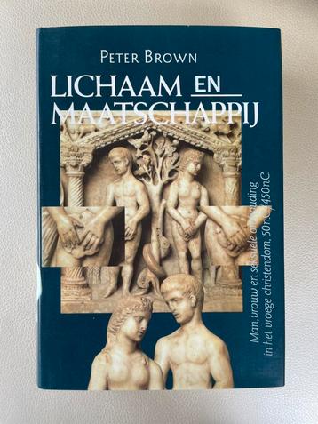Peter Brown, lichaam en maatschappij beschikbaar voor biedingen