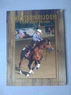 Westernrijden voor jong en oud, Ophalen of Verzenden, Gelezen, Paarden of Pony's