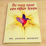 De weg naar een rijker leven  -  Dr. Joseph Murphy, Boeken, Ophalen of Verzenden
