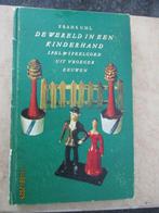 Boek De wereld in een kinderhand. Frans UHL, Ophalen of Verzenden, Frans Uhl., 20e eeuw of later, Gelezen