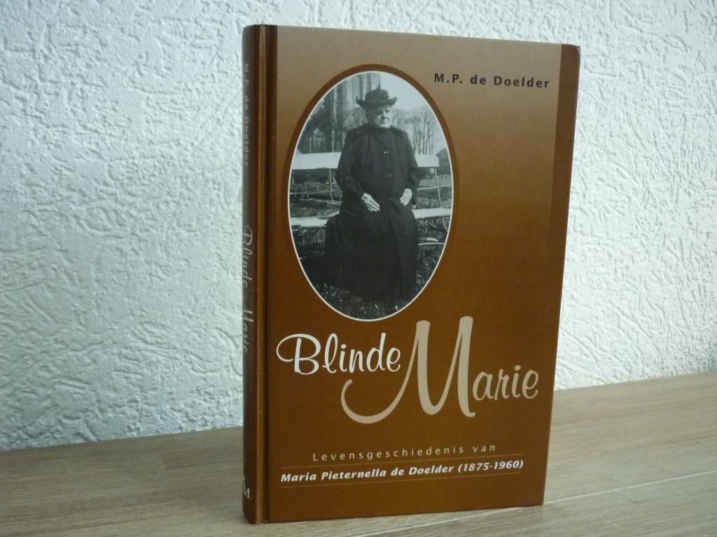 M.P. de Doelder - Blinde Marie - Levensgeschiedenis, Ophalen of Verzenden, Zo goed als nieuw, Christendom | Protestants