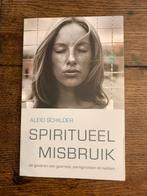 Spiritueel Misbruik - Aleid Schilder, Ophalen of Verzenden, Gelezen, Spiritualiteit algemeen, Achtergrond en Informatie