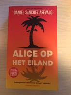 Alice op het eiland- Daniel Sanchez Arevalo, Gelezen, Ophalen of Verzenden, Daniel Sanchez Arevalo, Europa overig