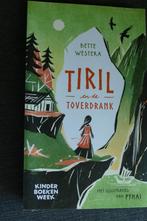 Bette Westera – Tiril en de toverdrank, Ophalen of Verzenden, Bette Westera, Fictie