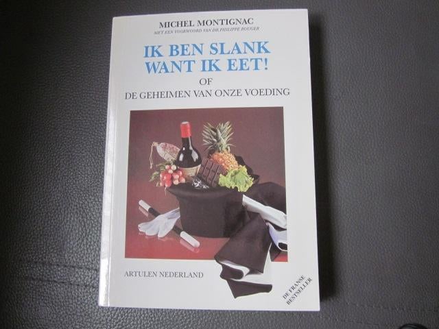 Ik ben slank want ik eet M. Montignac of de geheimen van, Ophalen of Verzenden, Zo goed als nieuw, Dieet en Voeding, M. Montignac