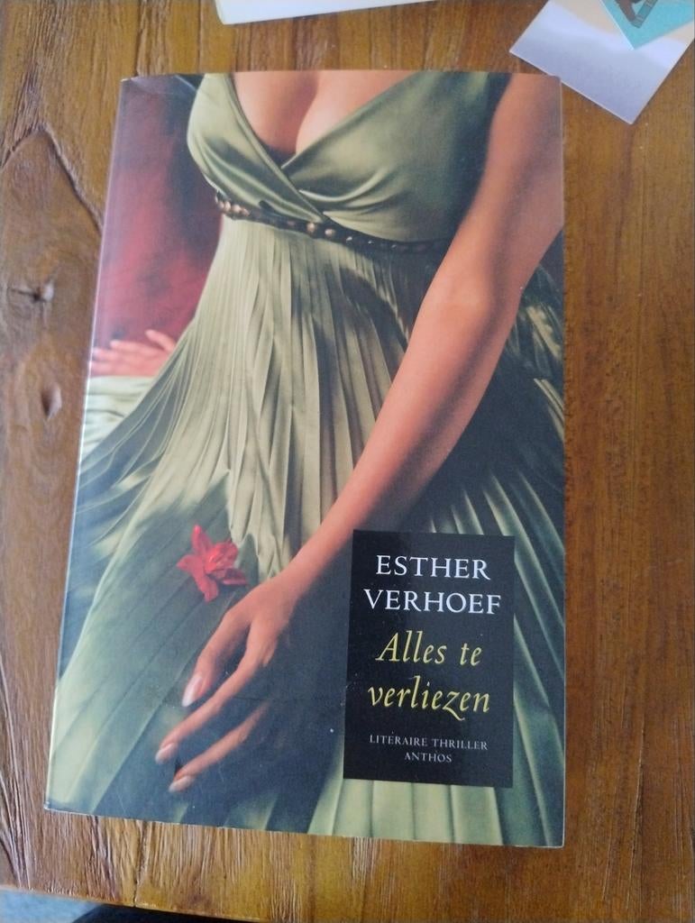 Alles te verliezen - Esther Verhoef (Literaire thriller), Ophalen of Verzenden, Gelezen, Esther Verhoef, Nederland
