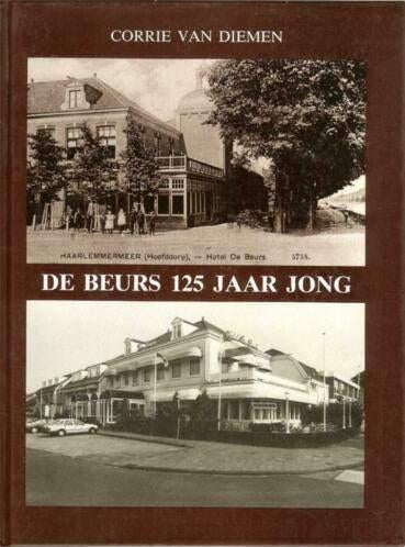 De beurs 125 jaar jong (Hoofddorp) door C. van Diemen, Ophalen of Verzenden, 20e eeuw of later, Zo goed als nieuw