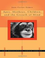 Apes, Monkeys, Children, and the Growth of Mind, Ophalen of Verzenden, Juan Carlos Gomez, Ontwikkelingspsychologie, Zo goed als nieuw