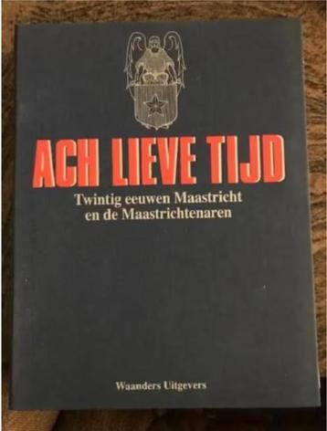 Ach lieve tijd / Twintig eeuwen Maastricht (compleet) beschikbaar voor biedingen