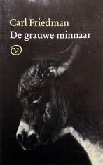 Carl Friedman - De grauwe minnaar (Ex.2), Boeken, Ophalen of Verzenden, Zo goed als nieuw, Nederland