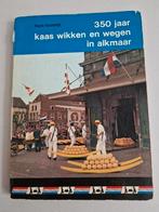 350 jaar kaas wikken en wegen in Alkmaar, Ophalen of Verzenden, Gelezen