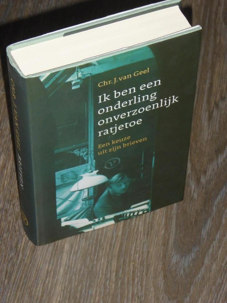 Chr. J. van Geel - Ik ben een onderling onverzoenlijk .., Boeken, Overige Boeken, Zo goed als nieuw, Verzenden