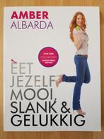 Kookboek Amber Albarda - Eet jezelf mooi, slank & gelukkig, Amber Albarda, Ophalen of Verzenden, Zo goed als nieuw