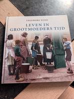 Leven in grootmoeders tijd, Boeken, Ophalen of Verzenden, 20e eeuw of later, Zo goed als nieuw