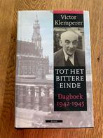 Tot het bittere einde (Victor Klemperer) Dagboek 1942 - 1945, Boeken, Ophalen of Verzenden, Tweede Wereldoorlog, Zo goed als nieuw