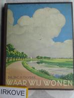 WAAR WIJ WONEN * 1937 VERKADE ALBUM * Jac. P. Thysse *, Boeken, Prentenboeken en Plaatjesalbums, Verzenden, Gelezen, Jac. P. Thysse VERKADE
