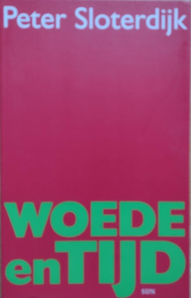 Woede en tijd - Peter Sloterdijk, Boeken, Filosofie, Zo goed als nieuw, Ophalen of Verzenden