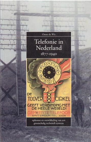 Geschiedenis Telefonie in Nederland 1877-1940.  beschikbaar voor biedingen