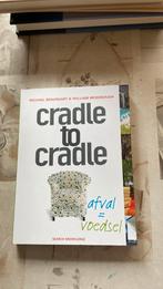 M. Braungart - Cradle to Cradle: afval = voedsel, M. Braungart; W. MacDonough, Nieuw, Ophalen of Verzenden, Nederlands