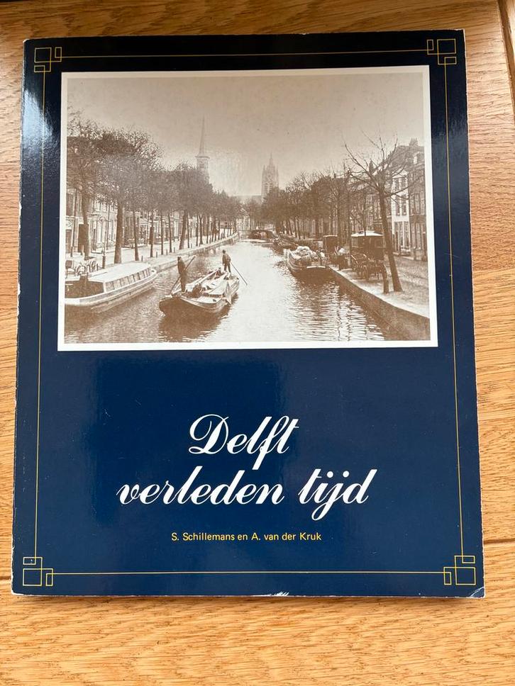 Fotoboek Delft verleden tijd - Schillemans & Van der Kruk, Boeken, Geschiedenis | Stad en Regio, Zo goed als nieuw, 20e eeuw of later
