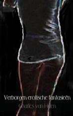 Verborgen erotische fantasieën, Ophalen of Verzenden, Nieuw, Charles van Halen