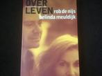 Over Leven liedteksten van Rob de Nijs en Belinda Meuldijk, Boeken, Artiest, Ophalen of Verzenden, Zo goed als nieuw