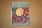 Rauw inmaken van bessen en andere vruchten - Ca 1935 !!, Boeken, Kookboeken, Ophalen of Verzenden, Gelezen