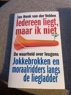 Iedereen liegt, maar ik niet - Jan Henk van der Velden, Boeken, Ophalen of Verzenden, Zo goed als nieuw, Overige onderwerpen