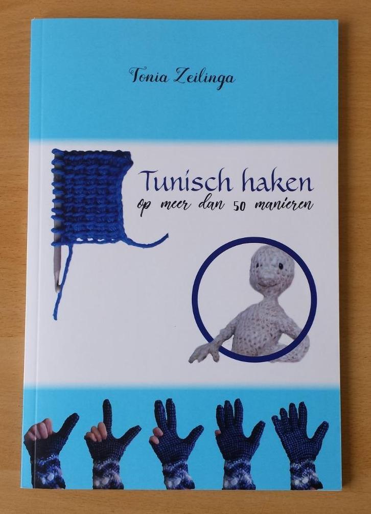 Tunisch Haken - Tonia Zeilinga - 2021, Hobby en Vrije tijd, Breien en Haken, Gebruikt, Haken, Patroon of Boek, Ophalen of Verzenden