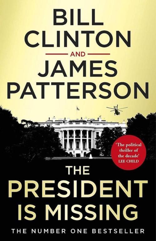 Bill Clinton and James Patterson - The President is Missing, Boeken, Thrillers, Gelezen, Ophalen of Verzenden