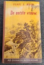 PEARL S. BUCK, De eerste vrouw 1e druk 1958, Ophalen of Verzenden, Zo goed als nieuw, Nederland