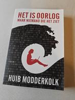 Het is oorlog maar niemand die het ziet - Huib Modderkolk, Gelezen, Huib Modderkolk, Maatschappij en Samenleving, Ophalen of Verzenden