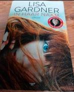 Lisa Gardner: In haar naam, Ophalen of Verzenden, Zo goed als nieuw, Lisa Gardner, Nederland