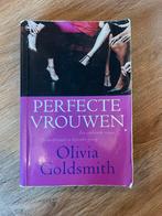 Perfecte vrouwen - Olivier Goldsmith, chicklit, roman, boek, Ophalen of Verzenden, Zo goed als nieuw, Olivia Goldsmith