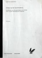 GREEP OP DE GESCHIEDENIS., Ophalen of Verzenden, Alpha, Zo goed als nieuw, HBO