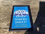 Onze ijsberg smelt( zie omschrijving), Boeken, Ophalen, John Kotter; Holger Rathgeber, Nieuw, Natuurwetenschap