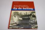 Op de Helling — Reilen & Zeilen op Groninger Scheepswerven, Ophalen of Verzenden, 20e eeuw of later, Zo goed als nieuw