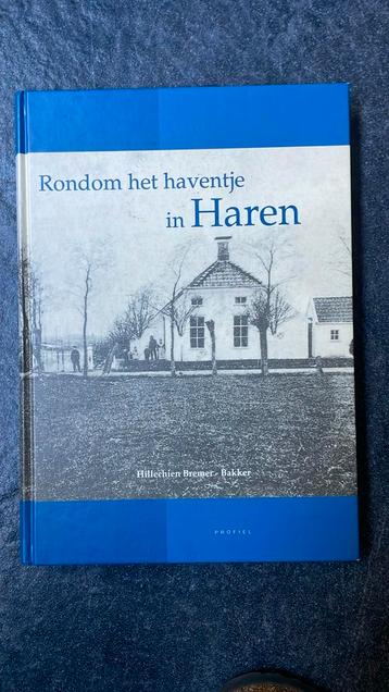 H. Bremer-Bakker - Rondom het Haventje in Haren beschikbaar voor biedingen