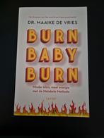 Burn Baby Burn - Dr. Maaike de Vries, Boeken, Ophalen of Verzenden, Zo goed als nieuw, Dieet en Voeding, Dr. Maaike de Vries