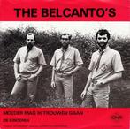 The Belcanto's – Moeder Mag Ik Trouwen Gaan, Gebruikt, 7 inch, Single, Ophalen of Verzenden