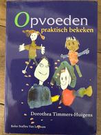 D. Timmers-Huigens - Opvoeden praktisch bekeken, Ophalen of Verzenden, Zo goed als nieuw, D. Timmers-Huigens