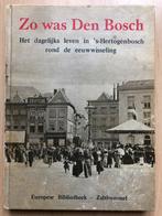 Zo was Den Bosch (dagelijks leven rond 1900), Ophalen of Verzenden, Gelezen