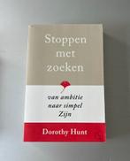 Stoppen met zoeken - Dorothy Hunt, Ophalen of Verzenden, Zo goed als nieuw, Spiritualiteit algemeen