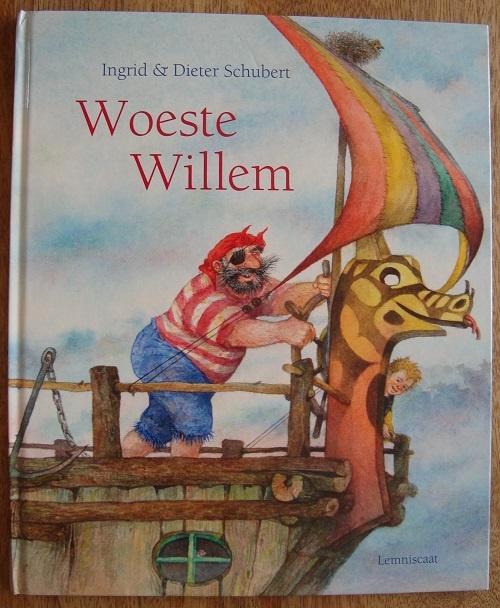 Woeste Willem - Ingrid & Dieter Schubert - hc, Boeken, Kinderboeken | Kleuters, Zo goed als nieuw, Fictie algemeen, Ophalen of Verzenden