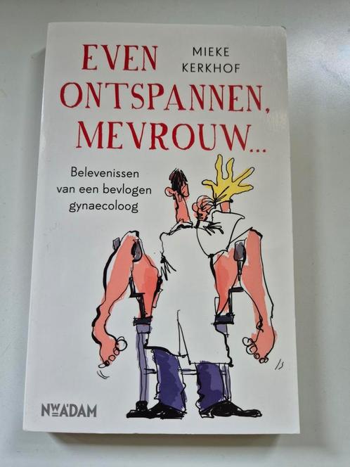 Mieke Kerkhof - Even ontspannen, mevrouw, Boeken, Overige Boeken, Zo goed als nieuw, Ophalen of Verzenden