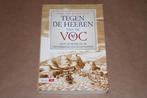 Tegen de Heeren van de VOC - Isaac Le Maire en de ontdekking, Boeken, Geschiedenis | Vaderland, Gelezen, Ophalen of Verzenden