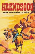 ARENDSOOG EN DE MAN ZONDER VERLEDEN – P. Nowee, Boeken, Kinderboeken | Jeugd | 13 jaar en ouder, Fictie, Ophalen of Verzenden