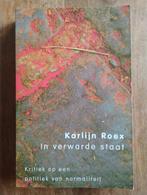 In verwarde staat - Karlijn Roex, Boeken, Maatschappij en Samenleving, Ophalen of Verzenden, Zo goed als nieuw, Karlijn Roex