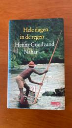 H. Goudzand Nahar - Hele dagen in de regen, Ophalen of Verzenden, H. Goudzand Nahar, Zo goed als nieuw, Nederland